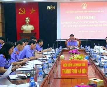 Viện KSND thành phố Hà Nội tổ chức Hội nghị giao ban trực tuyến hai cấp...