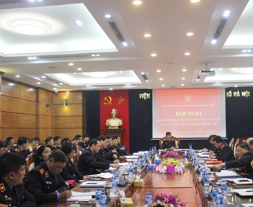 Viện KSND thành phố Hà Nội tổ chức Hội nghị giao ban trực tuyến Tháng...
