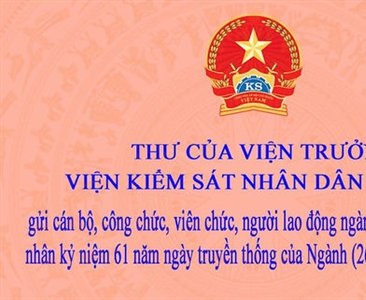 Thư của Viện trưởng VKSND tối cao gửi cán bộ, công chức, viên chức, người...