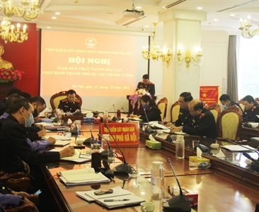 Hội nghị giao ban trực tuyến hai cấp Viện KSND thành phố Hà Nội tháng 11/2021