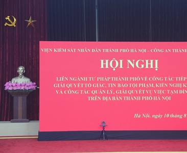 Viện KSND thành phố Hà Nội chủ trì tổ chức Hội nghị liên ngành tư pháp thành...