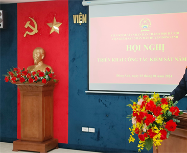 Viện KSND huyện Đông Anh tổ chức Hội nghị triển khai công tác kiểm sát năm 2024