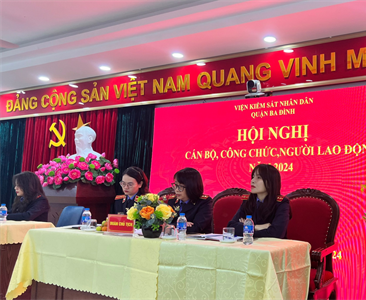 Viện KSND các quận Ba Đình và Long Biên tổ chức Hội nghị cán bộ, công chức,...