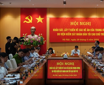 Viện KSND tối cao khảo sát lấy ý kiến về các đề án của Trung ương tại Hà Nội