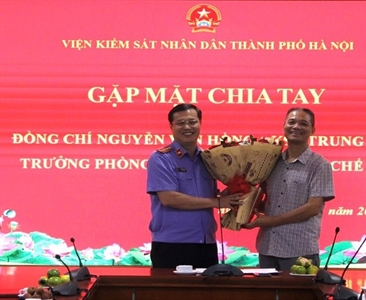 Gặp mặt, chia tay đồng chí Nguyễn Văn Hồng – Trưởng phòng 1 Viện KSND thành...