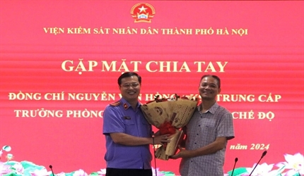 Gặp mặt, chia tay đồng chí Nguyễn Văn Hồng – Trưởng phòng 1 Viện KSND...