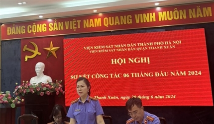 Viện KSND quận Thanh Xuân tổ chức hội nghị sơ kết công tác 06 tháng đầu...