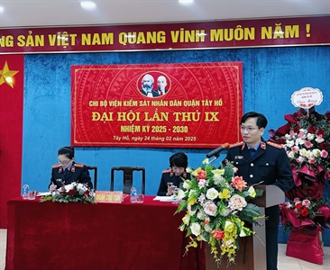 Chi bộ Viện KSND quận Tây Hồ tổ chức thành công Đại hội lần thứ IX, nhiệm kỳ...