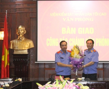 Bàn giao nhiệm vụ công tác Chánh Văn phòng Viện kiểm sát nhân dân tối cao