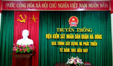 VIỆN KIỂM SÁT NHÂN DÂN QUẬN HÀ ĐÔNG XÂY DỰNG PHÒNG TRUYỀN THỐNG VÀ KỶ...